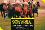 Doncaster St Leger Festival 2025 day one betting tips